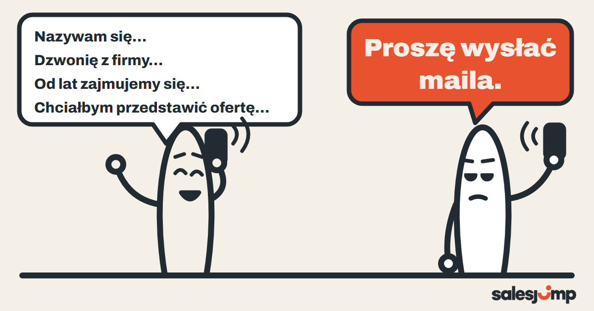 Handlowiec zaczyna od siebie i swojej firmy, a klient rozłącza się po pierwszym zdaniu i prosi o maila