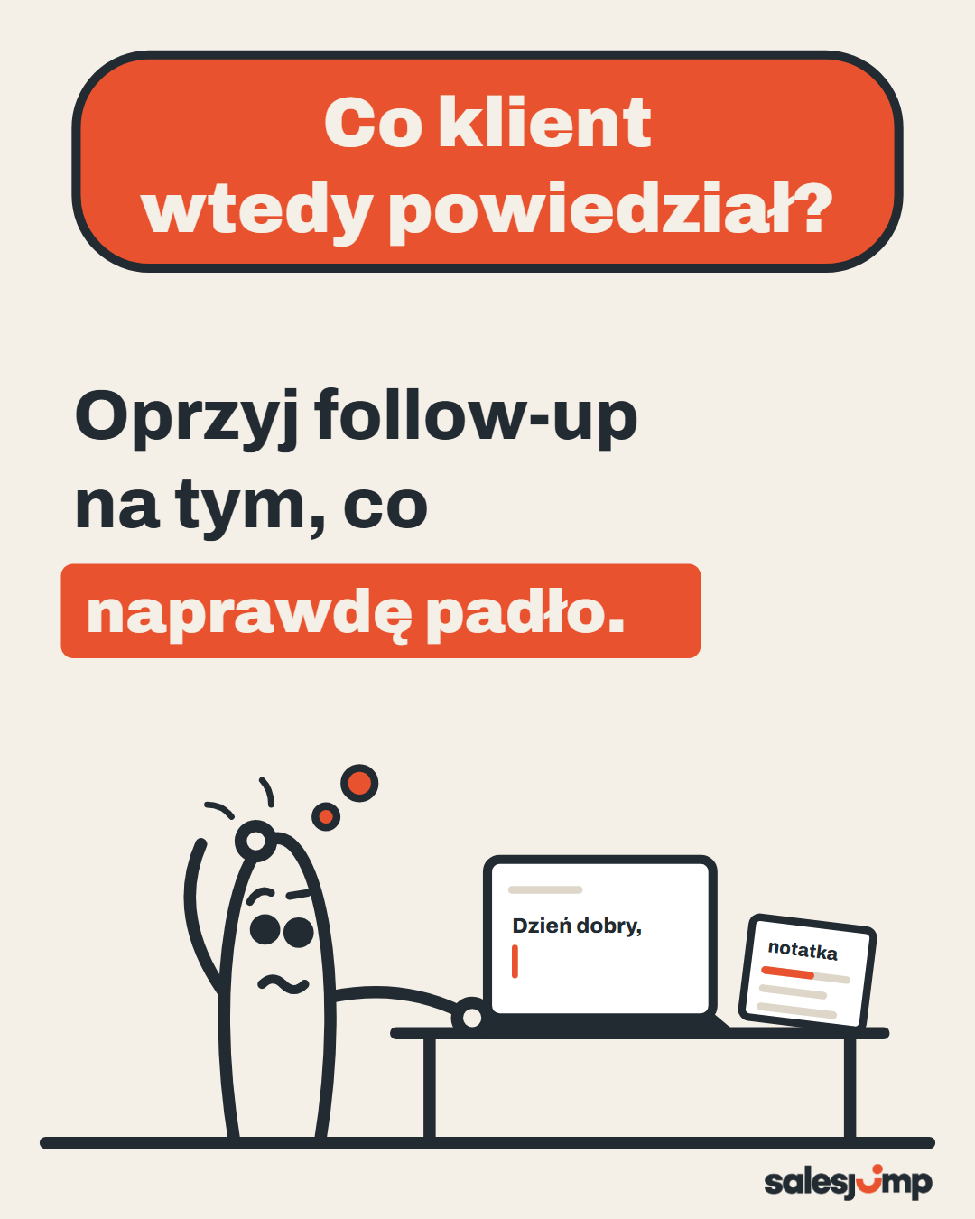 Jak napisać follow-up do klienta? Oprzyj go na tym, co naprawdę padło. Rysunek handlowca przy laptopie i notatce