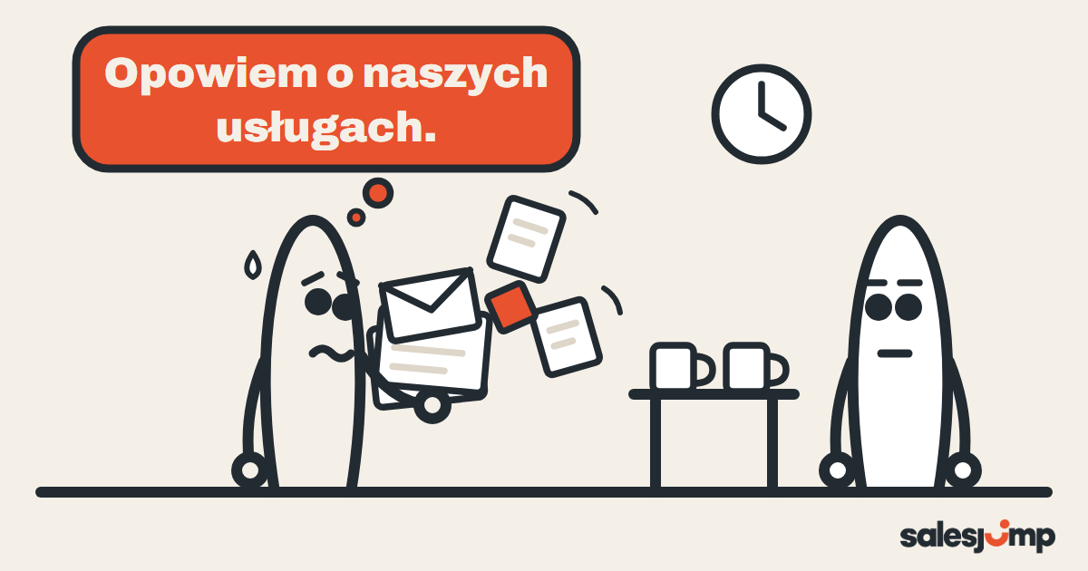 Handlowiec z naręczem notatek idzie na rozmowę z klientem i myśli tylko: „Opowiem o naszych usługach”