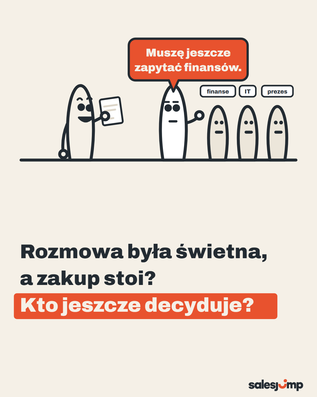 Rozmowa była świetna, a zakup stoi? Kto jeszcze decyduje? Za klientem czekają finanse, IT i prezes