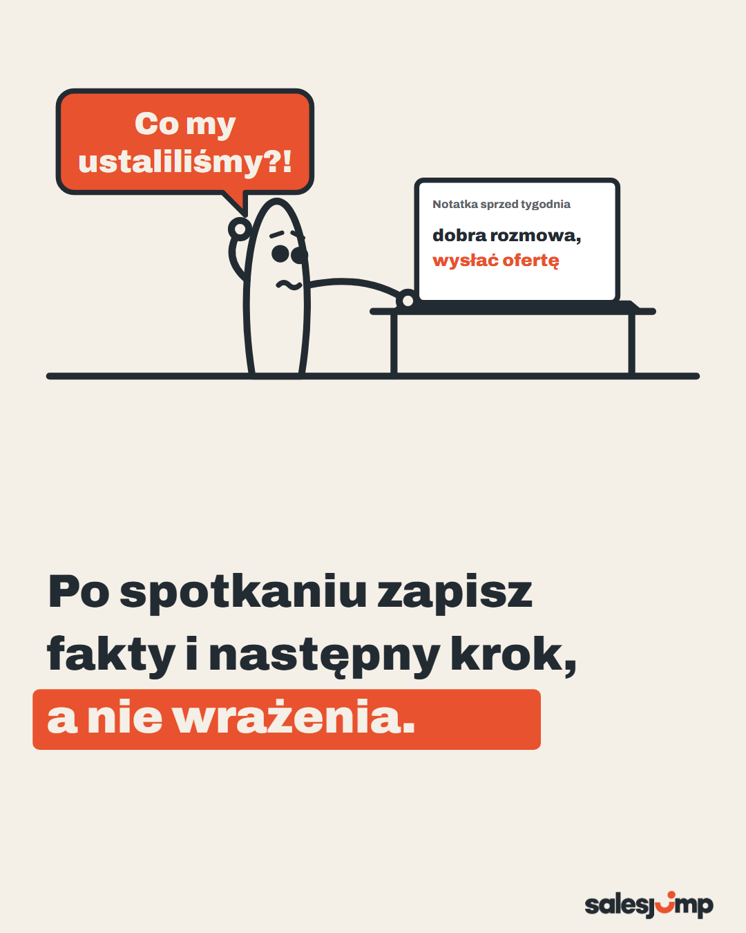 Po spotkaniu zapisz fakty i następny krok, a nie wrażenia. Handlowiec czyta notatkę „dobra rozmowa”